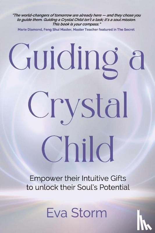 Storm, Eva - Guiding a Crystal Child