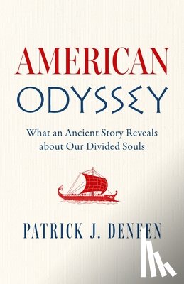 Deneen, Patrick J. - American Odyssey