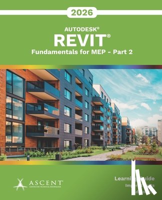 Ascent - Center for Technical Knowledge - Autodesk Revit 2026: Fundamentals for MEP - Part 2 (Imperial Units)