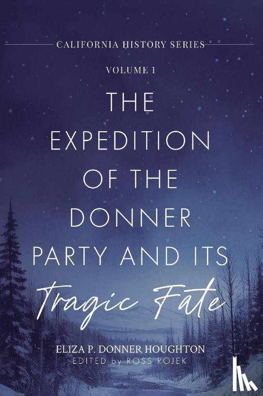 Donner Houghton, Eliza P - The Expedition of the Donner Party and Its Tragic Fate