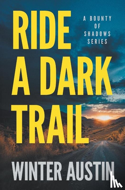 Austin, Winter - Ride a Dark Trail