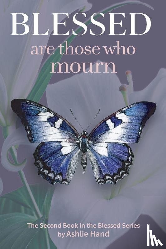 Hand, Ashlie - Blessed Are Those Who Mourn