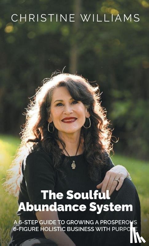 Williams, Christine - The Soulful Abundance System