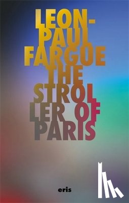 Fargue, Leon-Paul - The Stroller of Paris