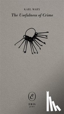 Marx, Karl - The Usefulness of Crime