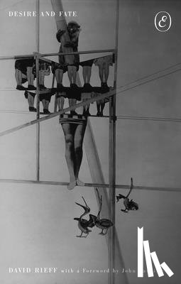 Rieff, David - Desire and Fate