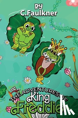 Faulkner, C. - The Adventures of King Freddie