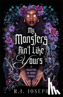 Joseph, R. J. - My Monsters Ain't Like Yours
