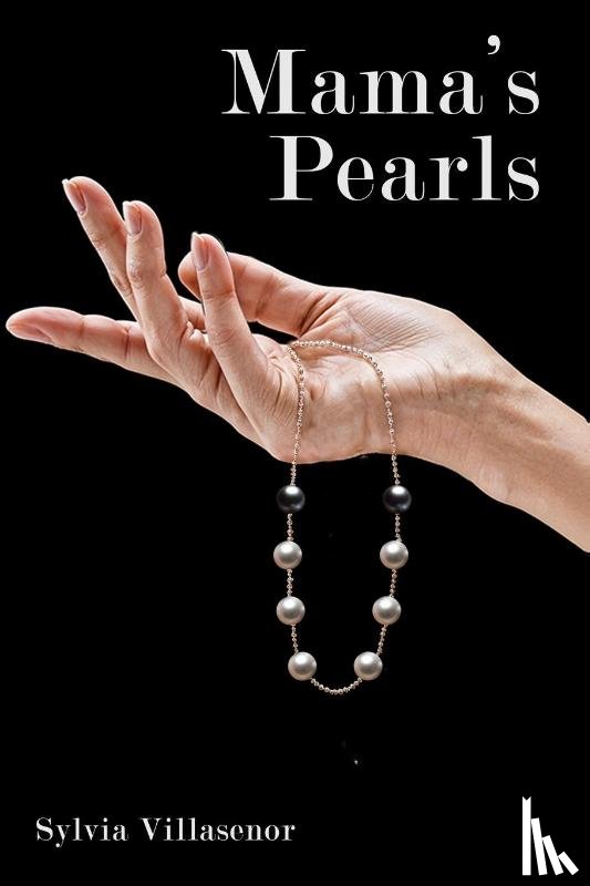 Villasenor, Sylvia - MAMA'S PEARLS