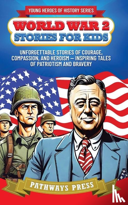 Press, Pathways - World War 2 Stories for Kids