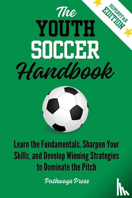 Press, Pathways - The Youth Soccer Handbook