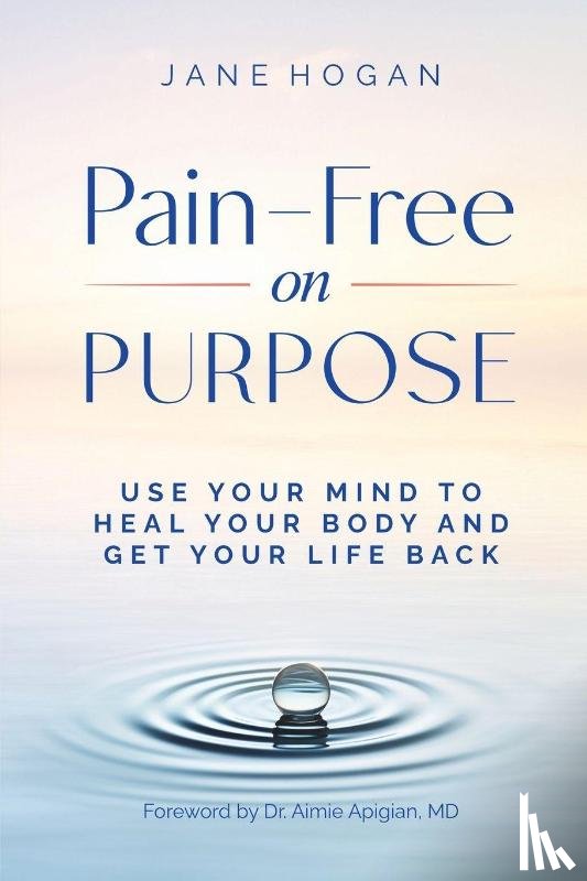 Hogan, Jane - Pain-Free on Purpose