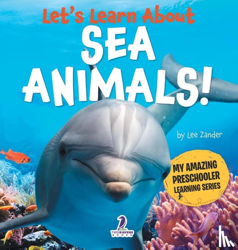 Zander, Lee, Ravens, Two Little - Let's Learn About Sea Animals!
