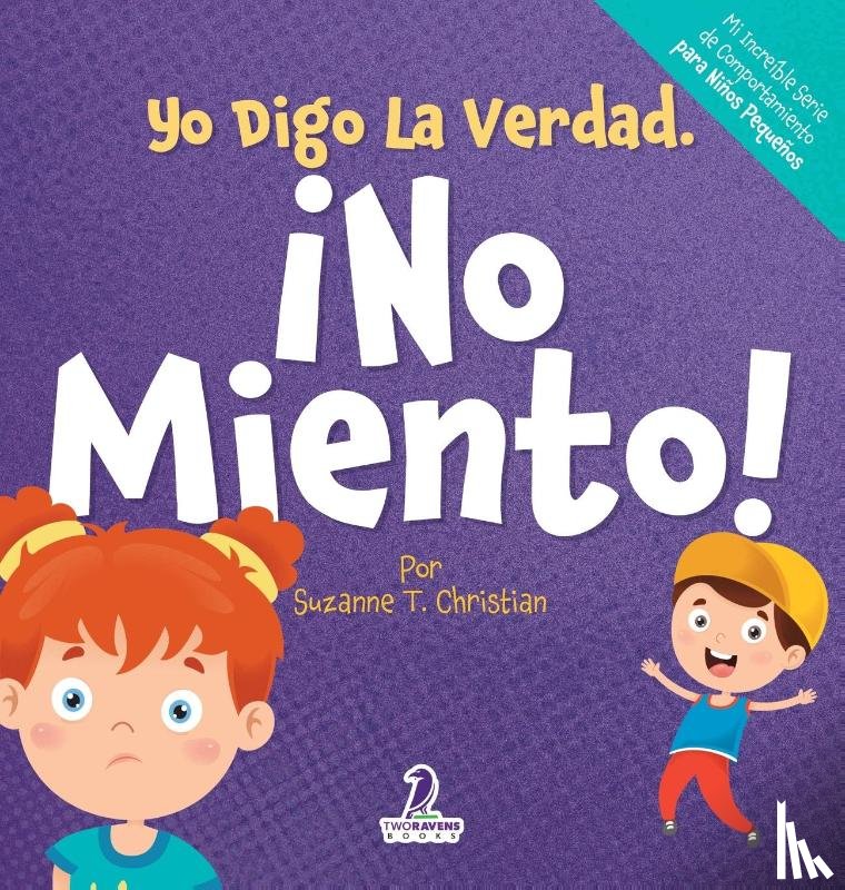Christian, Suzanne T., Ravens, Two Little - Yo Digo La Verdad. ¡No Miento!