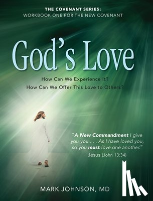 Johnson, Mark - God's Love: Workbook One for the New Covenant