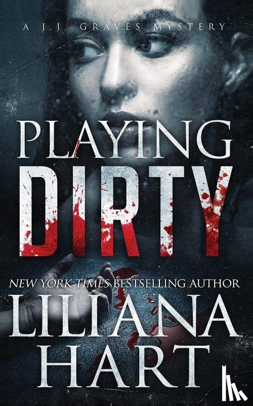 Hart, Liliana - Playing Dirty