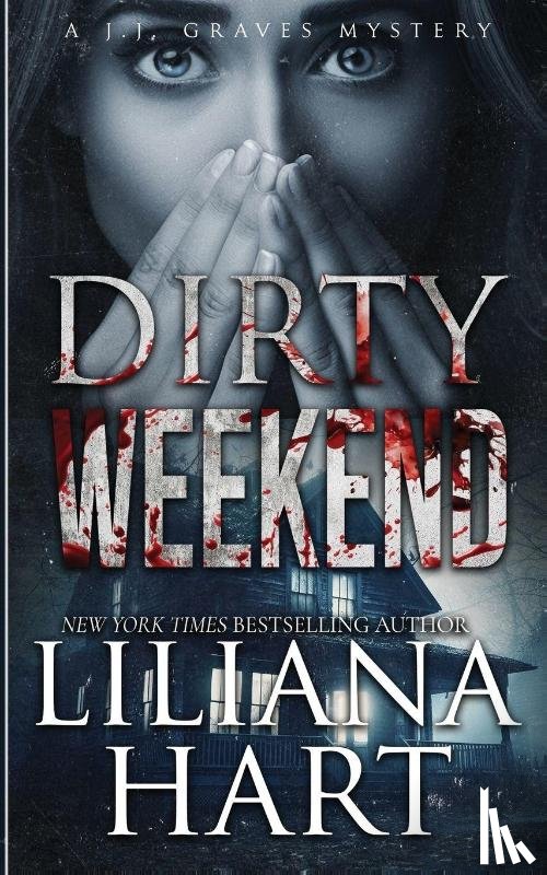 Hart, Liliana - Dirty Weekend