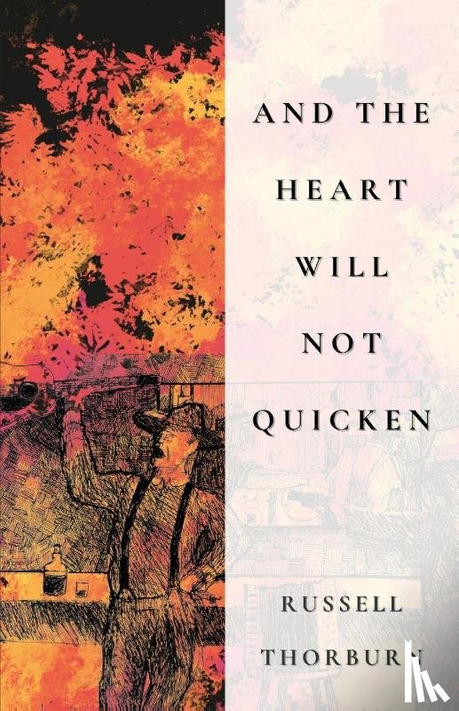 Thorburn, Russell - And the Heart Will Not Quicken