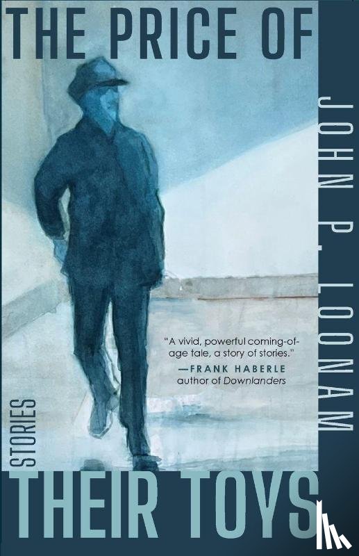 Loonam, John P. - The Price of Their Toys