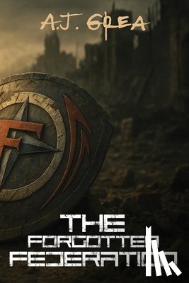 Grea, A. J. - The Forgotten Federation