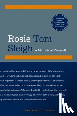 Sleigh, Tom - Rosie: A Memoir of Farewell
