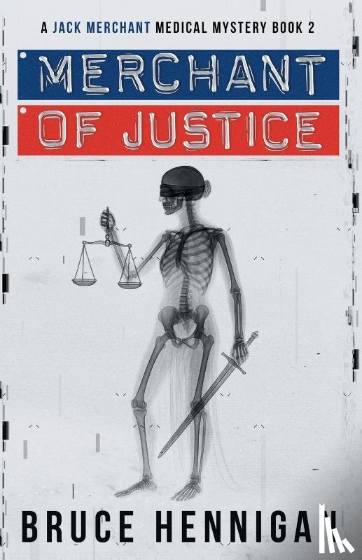 Hennigan, Bruce - Merchant of Justice