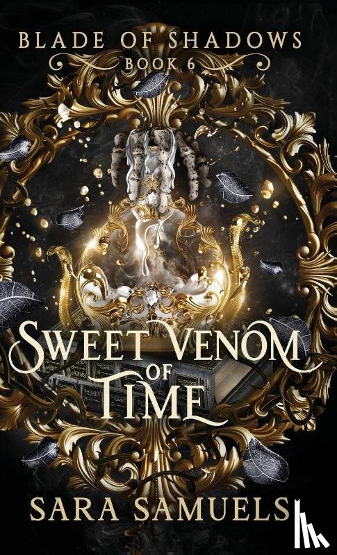 Samuels, Sara - Sweet Venom of Time