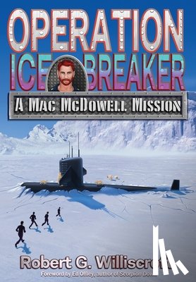 Williscroft, Robert G. - Operation Ice Breaker: A Mac McDowell Mission