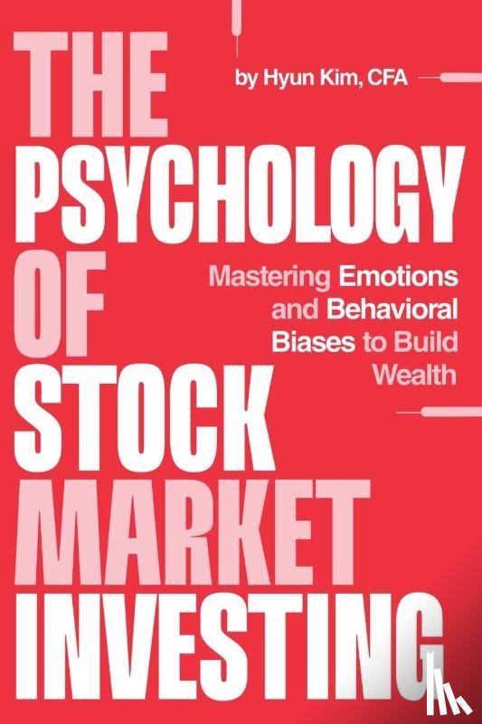 Kim, Hyun - The Psychology of Stock Market Investing