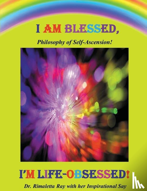 Ray, Rimaletta - I AM BLESSED, I'M LIFE-OBSESSED!