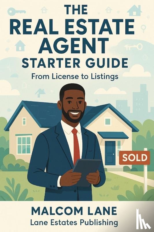 Lane, Malcom A - The Real Estate Agent Starter Guide