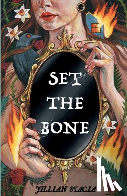 Stacia, Jillian - Set the Bone