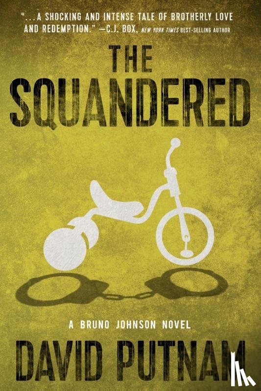 Putnam, David - The Squandered