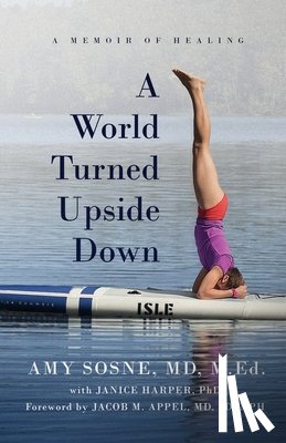 Sosne MD M. Ed, Amy - A World Turned Upside Down