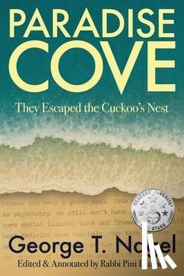 Nagel, George T. - Paradise Cove: They Escaped the Cuckoo's Nest