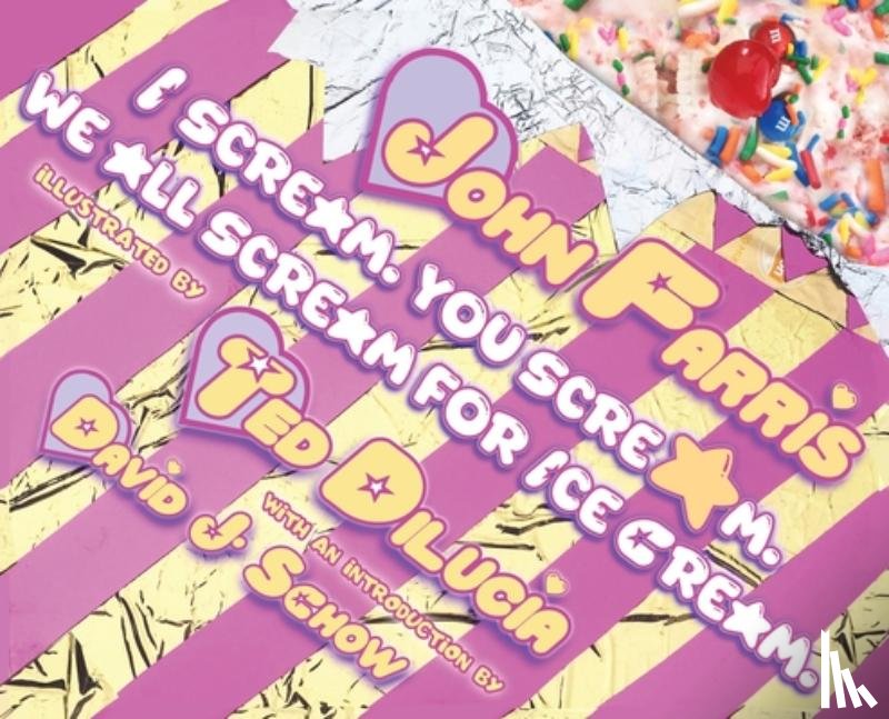 Farris, John - I Scream. You Scream. We All Scream for Ice Cream.