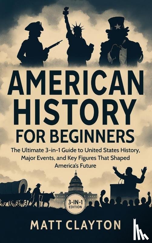 Clayton, Matt - American History for Beginners