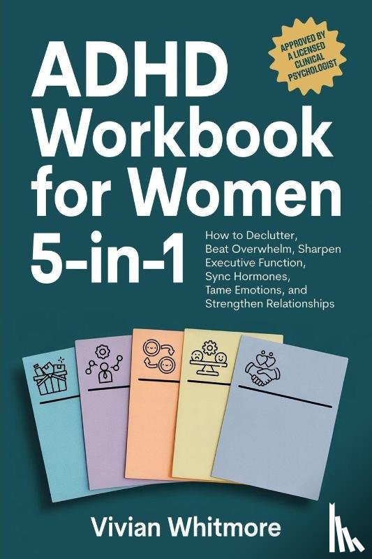 Whitmore, Vivian - ADHD Workbook for Women 5-in-1