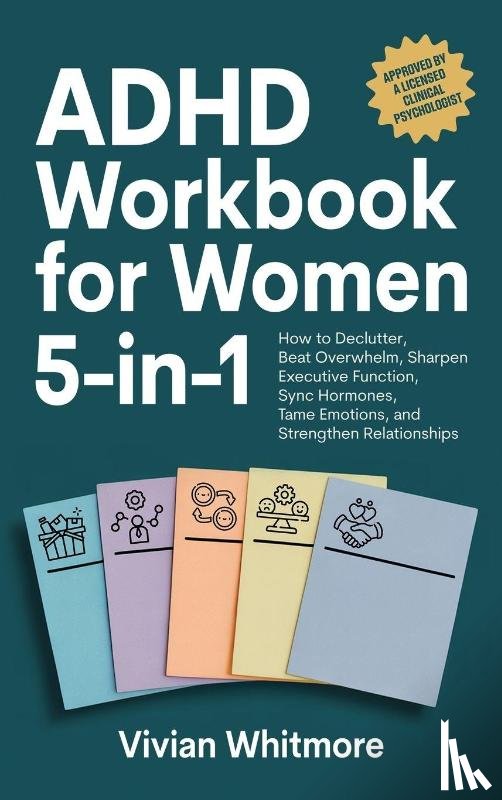Whitmore, Vivian - ADHD Workbook for Women 5-in-1