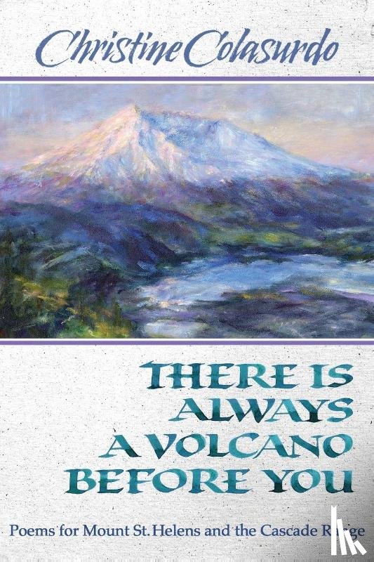 Colasurdo, Christine - There Is Always a Volcano Before You