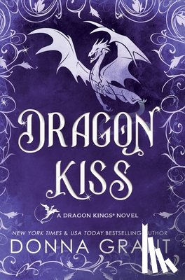 Grant, Donna - Dragon Kiss: A Dragon Kings Novel