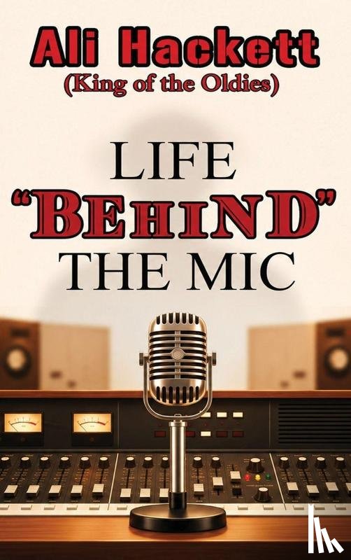 Hackett, Ali - Life Behind the Mic
