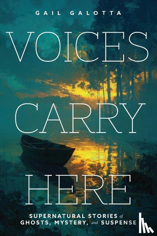 Galotta, Gail - Voices Carry Here