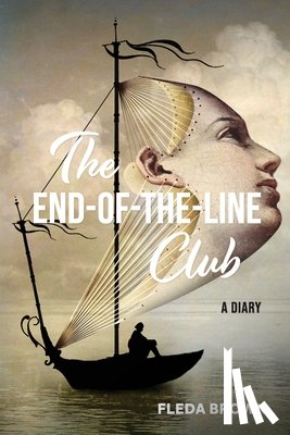 Brown, Fleda - The End-of-the-Line Club: A Diary