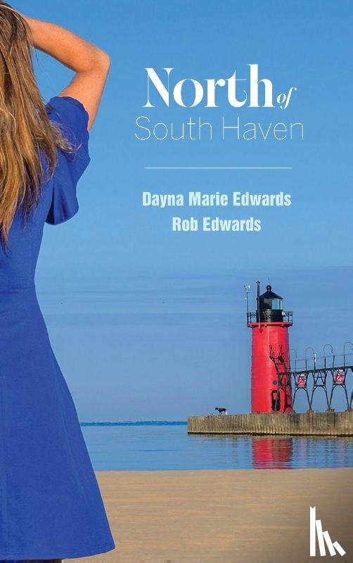 Edwards, Rob, Edwards, Dayna Marie - North of South Haven