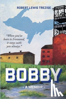 Trezise, Robert Lewis - Bobby: A Memoir