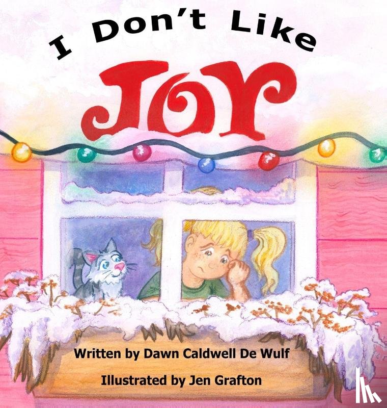 de Wulf, Dawn Caldwell - I Don't Like Joy