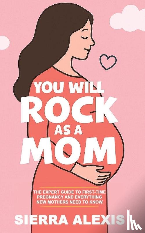 Alexis, Sierra - You Will Rock As a Mom!