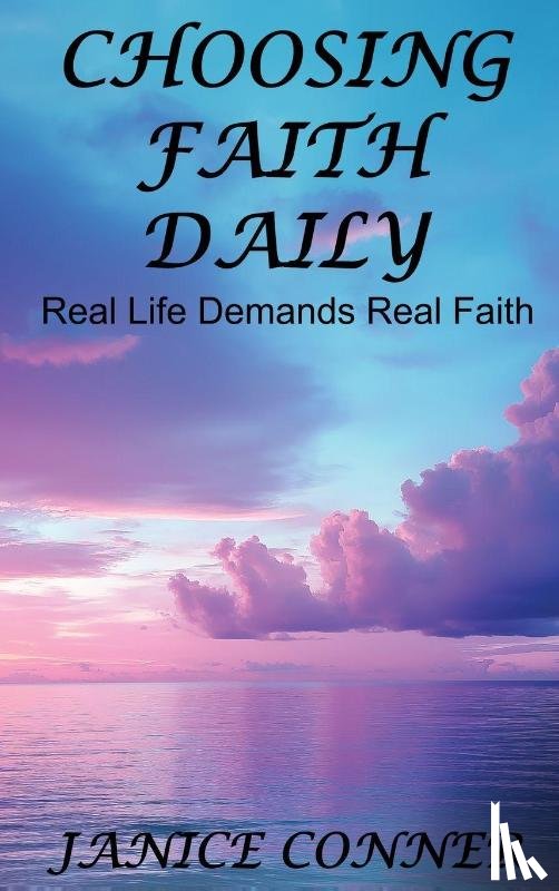 Conner, Janice - CHOOSING FAITH DAILY