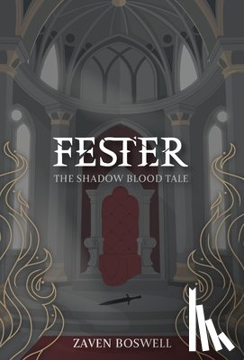 Boswell, Zaven - Fester: The Shadow Blood Tale